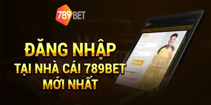 Hướng dẫn đăng nhập 789bet từ A đến Z