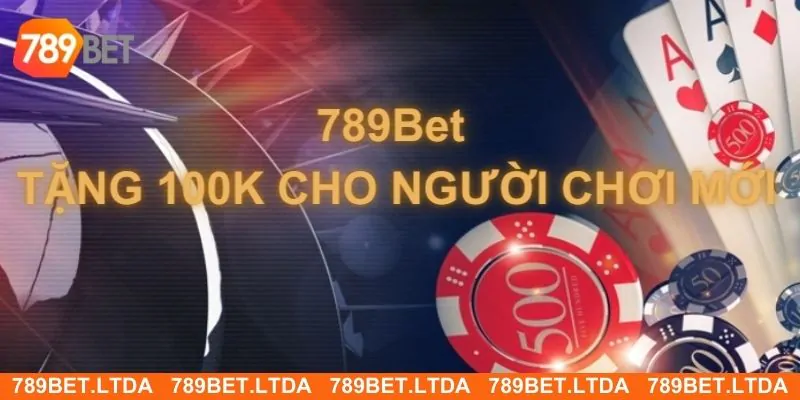 789bet Tặng 100k Khi Đăng Ký Thành Viên - Khuyến Mãi Có Hạn